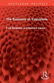 The Economy of Yugoslavia The Economy of Yugoslavia
