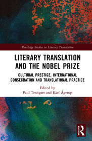 Literary Translation and the Nobel Prize: Cultural Prestige, International Consecration and Translational Practice