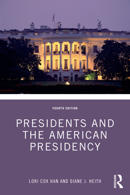 Presidents and the American Presidency