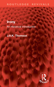 Irony: An Historical Introduction Irony: An Historical Introduction