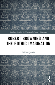 Robert Browning and the Gothic Imagination