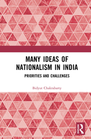 Many Ideas of Nationalism in India: Priorities and Challenges