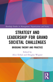 Strategy and Leadership for Grand Societal Challenges: Bridging Theory and Practice