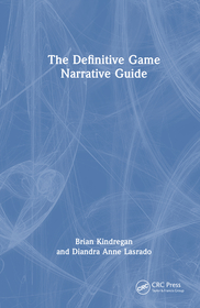 The Definitive Game Narrative Guide The Definitive Game Narrative Guide