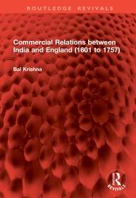 Commercial Relations between India and England (1601 to 1757) Commercial Relations between India and England (1601 to 1757)