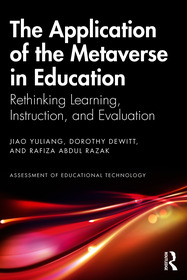 The Application of the Metaverse in Education: Rethinking Learning, Instruction, and Evaluation
