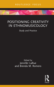 Positioning Creativity in Ethnomusicology: Study and Practice