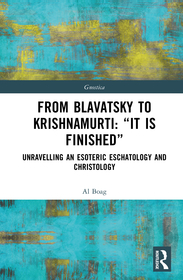 From Blavatsky to Krishnamurti: “It is Finished”: Unravelling an Esoteric Eschatology and Christology
