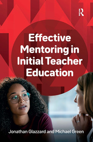 Effective Mentoring in Initial Teacher Education Effective Mentoring in Initial Teacher Education