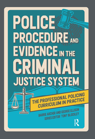 Police Procedure and Evidence in the Criminal Justice System