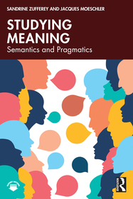 Studying Meaning: Semantics and Pragmatics Studying Meaning: Semantics and Pragmatics