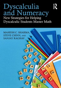 Dyscalculia and Numeracy: New Strategies for Helping Dyscalculic Students Master Math