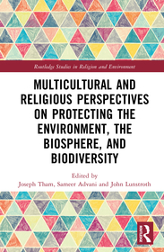 Multicultural and Religious Perspectives on Protecting the Environment, the Biosphere, and Biodiversity Multicultural and Religious Perspectives on Protecting the Environment, the Biosphere, and Biodiversity
