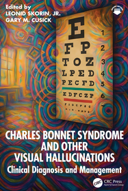 Charles Bonnet Syndrome and Other Visual Hallucinations: Clinical Diagnosis and Management