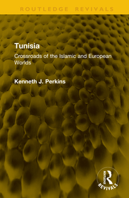 Tunisia: Crossroads of Islamic and European Worlds Tunisia: Crossroads of Islamic and European Worlds