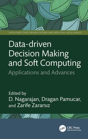 Data-driven Decision Making and Soft Computing: Applications and Advances