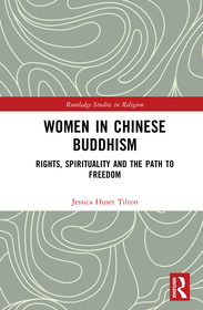 Women in Chinese Buddhism: Rights, Spirituality and the Path to Freedom Women in Chinese Buddhism: Rights, Spirituality and the Path to Freedom