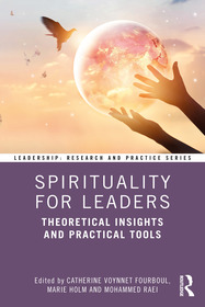 Spirituality for Leaders: Theoretical Insights and Practical Tools