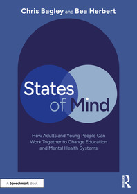 States of Mind: How Adults and Young People Can Work Together to Change Education and Mental Health Systems