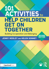 101 Activities to Help Children Get On Together: Building Co-operation and Belonging
