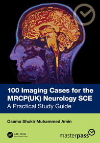 100 Imaging Cases for the MRCP Specialty Certificate Examination in Neurology: A Practical Study Guide