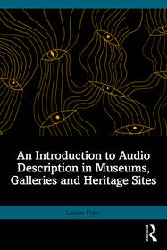 An Introduction to Audio Description in Museums, Galleries and Heritage Sites