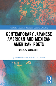 Contemporary Japanese American and Mexican American Poets: Lyrical Solidarity