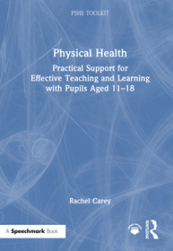 Physical Education: Practical Support for Effective Teaching and Learning with pupils aged 11 – 18