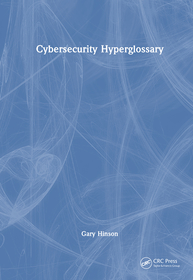 Cybersecurity Hyperglossary Cybersecurity Hyperglossary