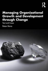Managing Organizational Growth and Development through Change: Text and Cases