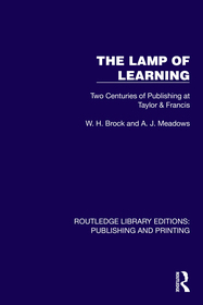 The Lamp of Learning: Two Centuries of Publishing at Taylor & Francis The Lamp of Learning: Two Centuries of Publishing at Taylor & Francis