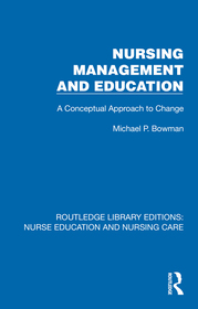 Nursing Management and Education: A Conceptual Approach to Change