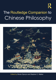 The Routledge Companion to Chinese Philosophy