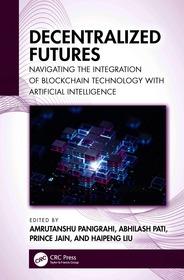 Decentralized Futures: Navigating the Integration of Blockchain Technology with Artificial Intelligence