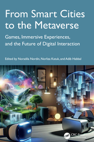 From Smart Cities to the Metaverse: Games, Immersive Experiences, and the Future of Digital Interaction