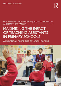 Maximising the Impact of Teaching Assistants in Primary Schools: A Practical Guide for School Leaders