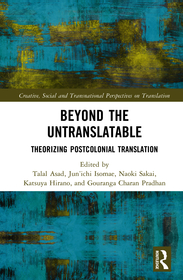 Beyond the Untranslatable: Theorizing Postcolonial Translation