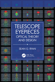 Telescope Eyepieces: Optical Theory and Design