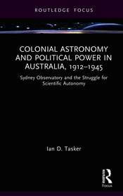 Colonial Astronomy and Political Power in Australia, 1912–1945: Sydney Observatory and the Struggle for Scientific Autonomy