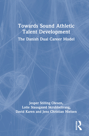 Towards Sound Athletic Talent Development: The Danish Dual Career Model