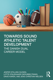 Towards Sound Athletic Talent Development: The Danish Dual Career Model