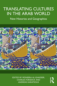 Translating Cultures in the Arab World: New Histories and Geographies
