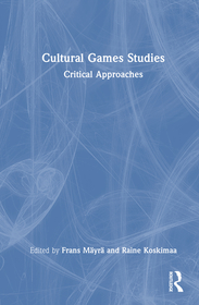 Cultural Game Studies: Critical Approaches