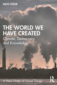 The World We Have Created: Climate, Democracy and Knowledge