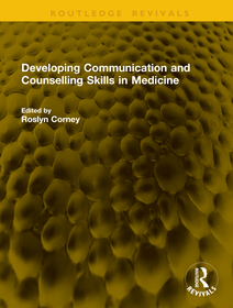 Developing Communication and Counselling Skills in Medicine Developing Communication and Counselling Skills in Medicine