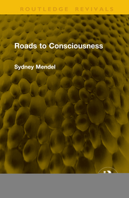 Roads to Consciousness