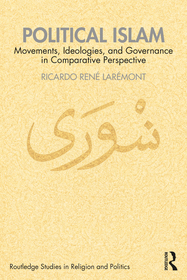 Political Islam: Movements, Ideologies, and Governance in Comparative Perspective