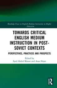 Towards Critical English Medium Instruction in Post-Soviet Contexts: Perspectives, Practices and Prospects