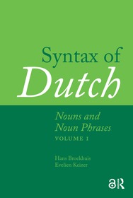 Syntax of Dutch: Nouns and Noun Phrases - Volume 1