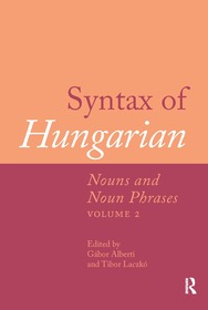 Syntax of Hungarian: Nouns and Noun Phrases, Volume 2